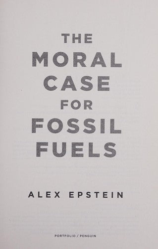 The Moral Case for Fossil Fuels