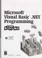 Microsoft Visual Basic .NET Programming for the Absolute Beginner
