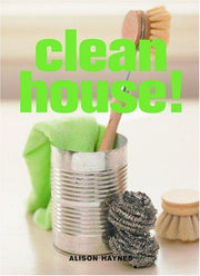 Clean House!
