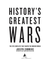 History's Greatest Wars: The Epic Conflicts that Shaped the Modern World