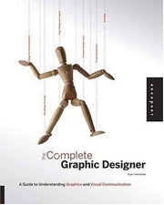 The Complete Graphic Designer: Practical Solutions for Real-world Design Problems