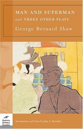 Man and Superman and Three Other Plays (Barnes & Noble Classics Series)