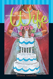 Another Man's Wife: A Novel