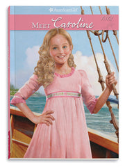 Meet Caroline: An American Girl (Caroline's American Girl Collection, 1)