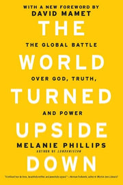 The World Turned Upside Down: The Global Battle over God, Truth, and Power