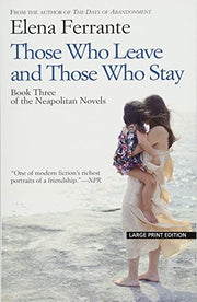 Those Who Leave and Those Who Stay (The Neapolitan Novels: Thorndike Press Large Print Basic: "Middle Time")