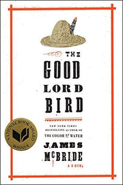 Good Lord Bird, The: A Novel