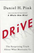 Drive: The Surprising Truth about What Motivates Us