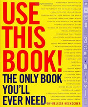 Use This Book: The Only Book You'll Ever Need