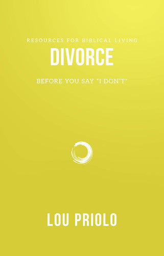 Divorce (Resources for Biblical Living): Before You Say "I Don't"