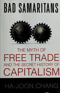 Bad Samaritans: The Myth of Free Trade and the Secret History of Capitalism