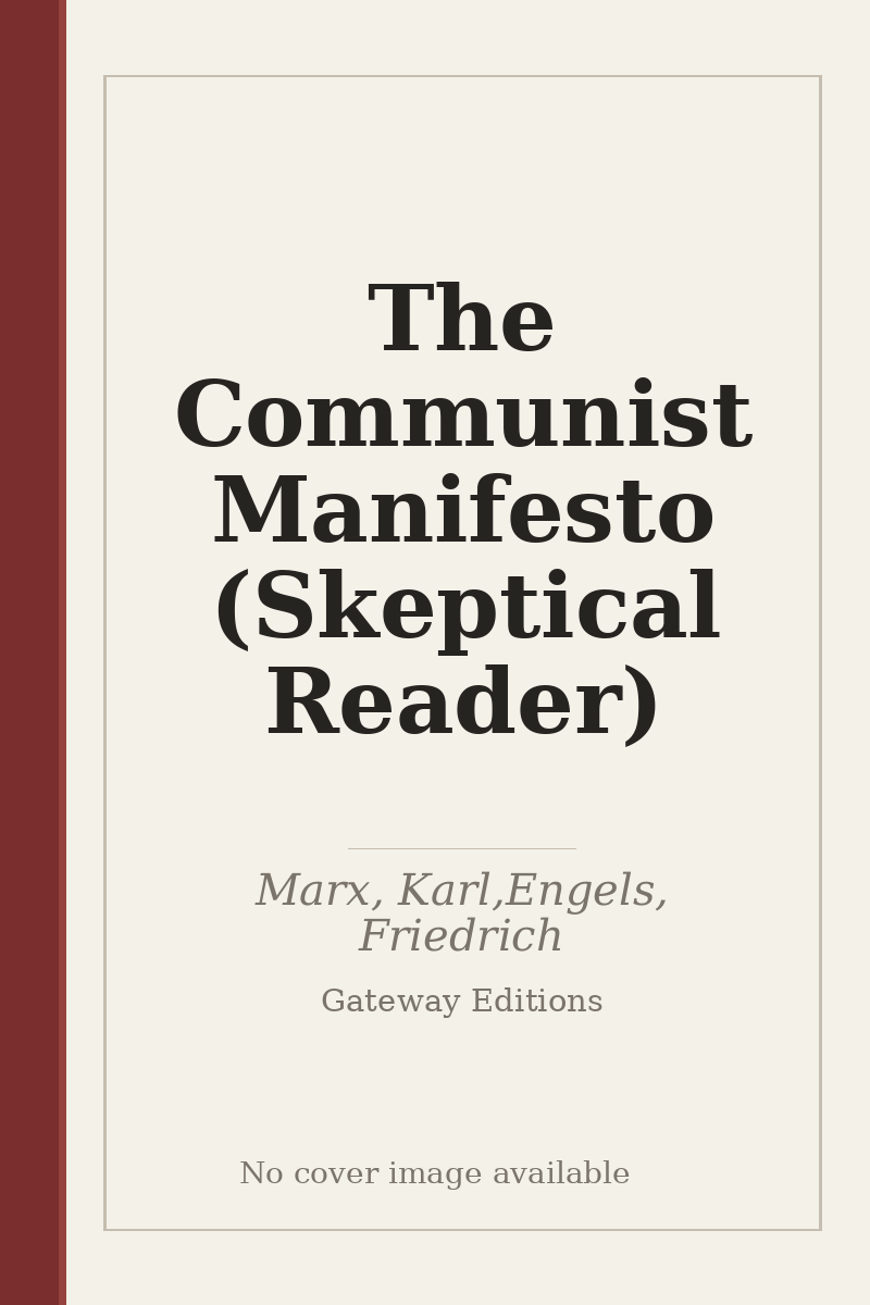The Communist Manifesto (Skeptical Reader) - no cover image available