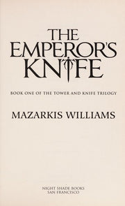 The Emperor's Knife: Book One of the Tower and Knife Trilogy: 1