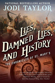 Lies, Damned Lies, and History: The Chronicles of St. Mary's Book Seven: 7