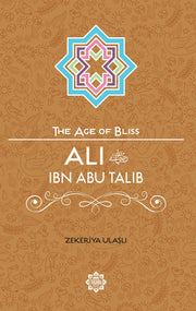 Ali Ibn Abu Talib (Age of Bliss)
