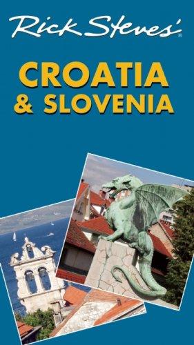 Rick Steves' Croatia and Slovenia (Rick Steves' Croatia & Slovenia)