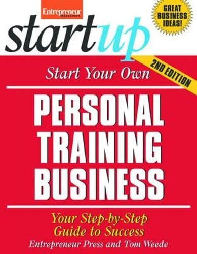 Start Your Own Personal Training Business (IPRO DIST PRODUCT I/I)
