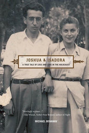 Joshua & Isadora: A True Tale of Loss and Love in the Holocaust