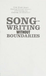 Songwriting Without Boundaries: Lyric Writing Exercises for Finding Your Voice