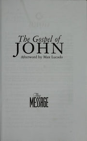 The Message the Gospel of John: The Gospel of John in Contemporary Language