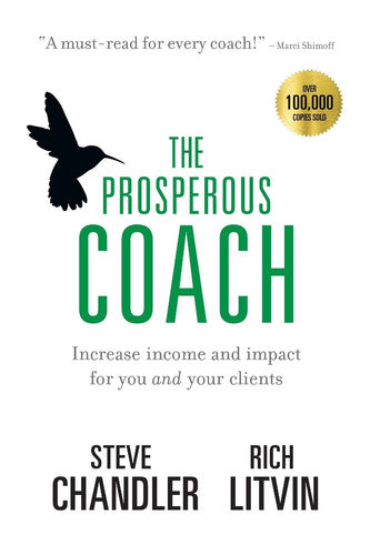 The Prosperous Coach: Increase Income and Impact for You and Your Clients: 1 (The Prosperous Series)