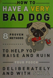 Knock Knock How to Have a Very Bad Dog (Books & Other Words)