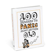 100 Reasons to Panic about Getting Old