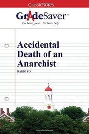 GradeSaver (TM) ClassicNotes: Accidental Death of an Anarchist