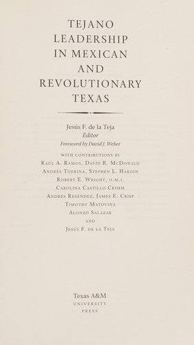 Tejano Leadership in Mexican and Revolutionary Texas (Elma Dill Russell Spencer Series in the West and Southwest): 34