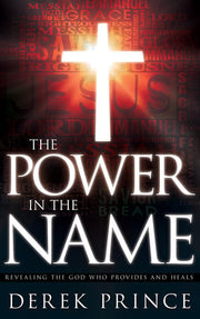 Power In The Name: Revealing the God Who Provides and Heals