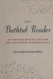 Bathtub Reader: An Amusing Miscellany for the Discerning Mademoiselle
