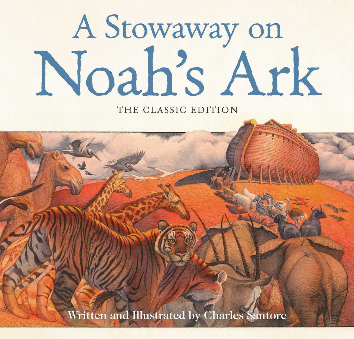 A Stowaway on Noah's Ark: The Classic Edition (Charles Santore Children's Classics)