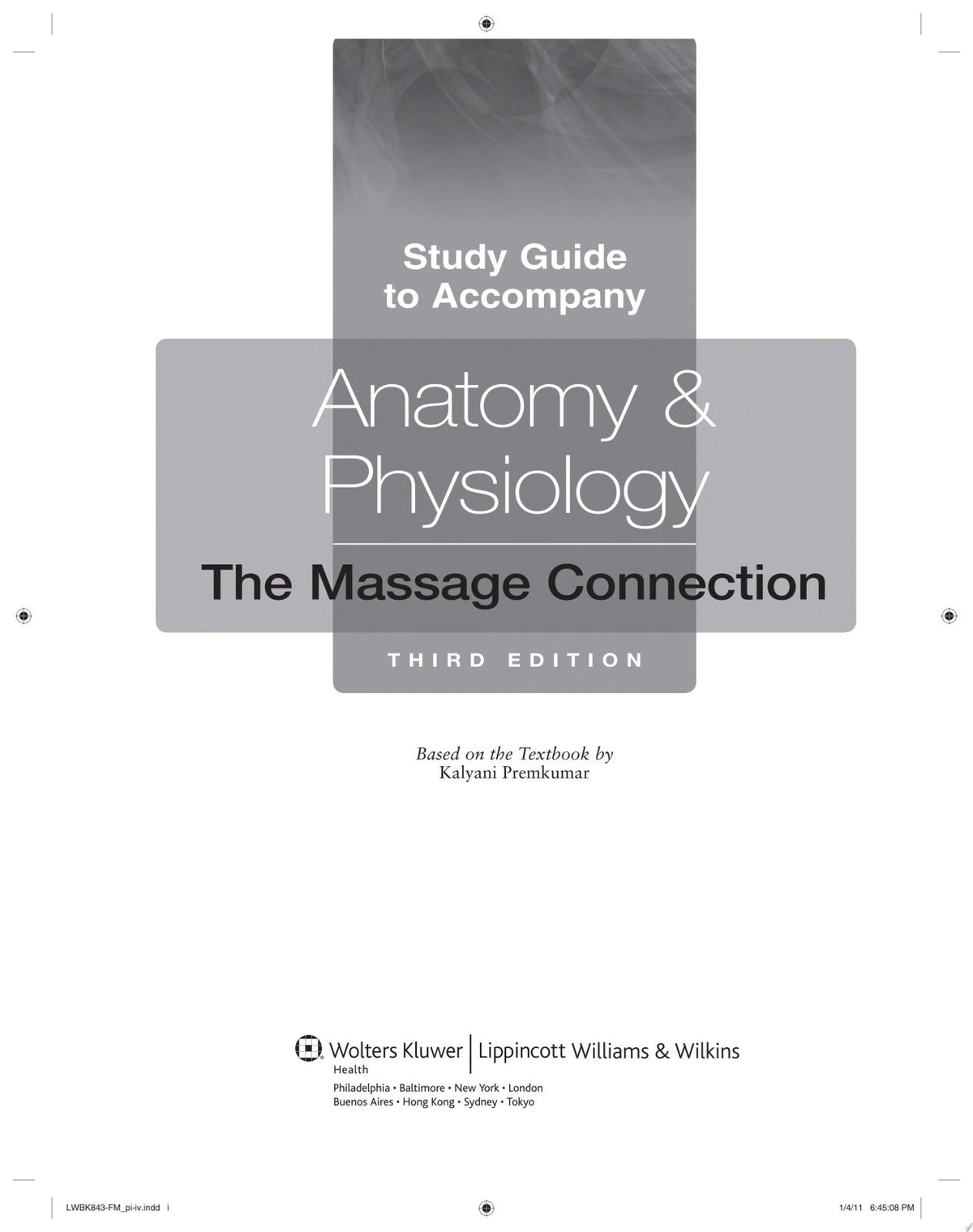 Study Guide to Accompany Anatomy & Physiology: The Massage Connection (LWW Massage Therapy and Bodywork Educational Series)