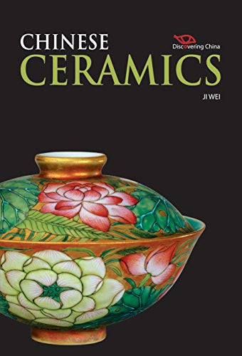 Chinese Ceramics (Discovering China)