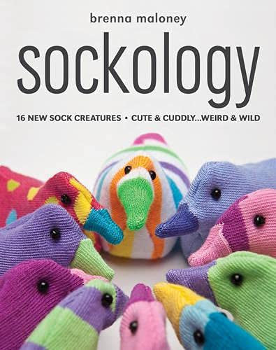 Sockology: 16 New Sock Creatures • Cute & Cuddly...Weird & Wild
