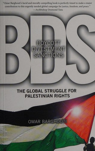 Boycott, Divestment, Sanctions: The Global Struggle for Palestinian Rights (Ultimate Series)