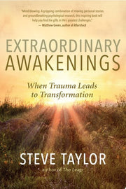Extraordinary Awakenings: From Trauma to Transformation