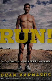 Run! 26.2 Stories of Blisters and Bliss