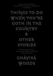 Things to Do When You're Goth in the Country: Chavisa Woods