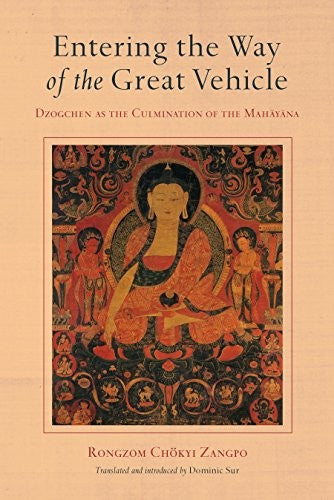 Entering the Way of the Great Vehicle: Dzogchen as the Culmination of the Mahayana