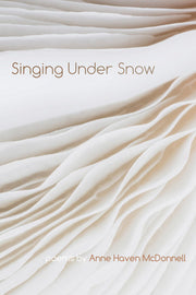 Singing Under Snow (Wheelbarrow Books)
