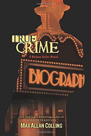 True Crime (Nathan Heller Novels)