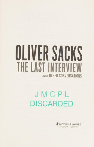 Oliver Sacks: The Last Interview: And Other Conversations