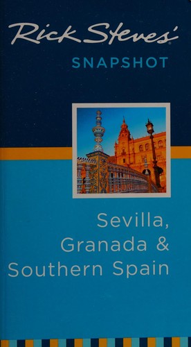 Rick Steves' Snapshot Sevilla, Granada & Southern Spain