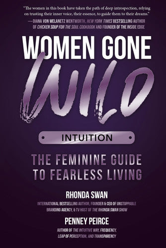 Women Gone Wild: Intuition: The Feminine Guide to Fearless Living: 2
