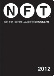 Not For Tourists Guide to Brooklyn: 2012