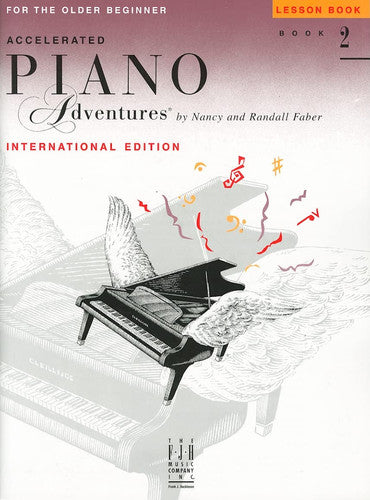 Accelerated Piano Adventures - Lesson Book 2 | International Edition for Older Beginners | Piano Sheet Music Book Level 2A/Level 2B | Piano Method Book for Adults and Teens | Student Songbook