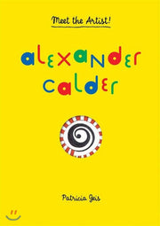Meet the Artist Alexander Calder