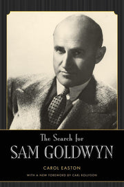 The Search for Sam Goldwyn (Hollywood Legends Series)