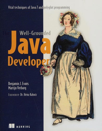 The Well-Grounded Java Developer java 7 and Polyglot Programming on the JVM